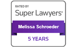 Rated By Super Lawyers | Melissa Schroeder | 5 Years